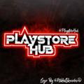 PLAYSTOREHUB 💚😇