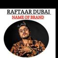 RAFTAAR DUBAI ™