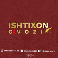 "ISHTIXON OVOZI"