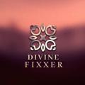 [ DIVINE FIXER™ ]