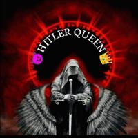 [HITLER QUEEN]™