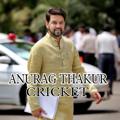 ANURAG THAKUR [ CRICKET ]