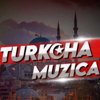 Turkcha Muzica 🎶