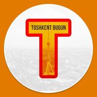 Тошкент Бугун | Toshkent Bugun