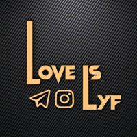 ❣♡ LOVE IS LYF ♡❣