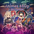 Animes 480p ►EMISIÓN