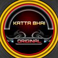 Katta Bhai (Original) 2014™