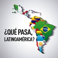 ¿QUÉ PASA, LATINOAMÉRICA?