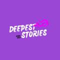 😈Deepest Stories ™️