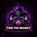 [ DM ] THE BRAND™☠