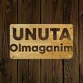 UNUTA OLMAGANIM