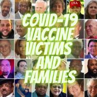 COVID VACCINE VICTIMS AND FAMILIES