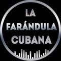 La Farándula Cubana 🇨🇺