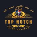 TOP NOTCH | تاپ ناچ