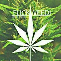 FUCK WEED🌿