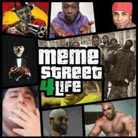 MEME STREET 4life