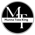 { MUNNA } TOSS KING 2018 👑