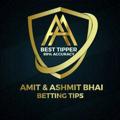 AMIT & ASHMIT BHAI BETTING TIPS™