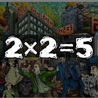 2 x 2 = 5