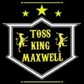 TOSS KING MAXWELL🔥