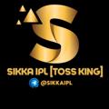 SIKKA THE BRAND™ [ IPL TOSS+MATCH+SESSION KING] 👑