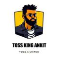 🔥TOSS KING ANKIT 🔥™